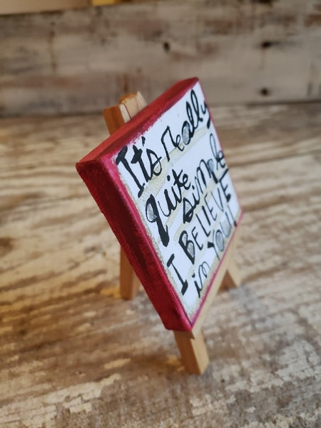 Mini Canvas & Easel-I Believe