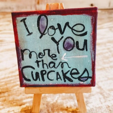 I love you more than CUPCAKES