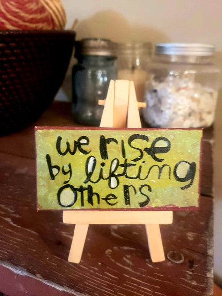 Mini canvas We Rise by lifting others