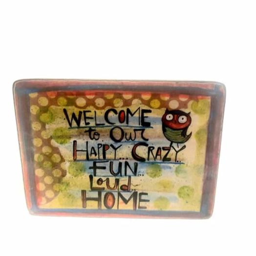 Crazy Loud metal plaque
