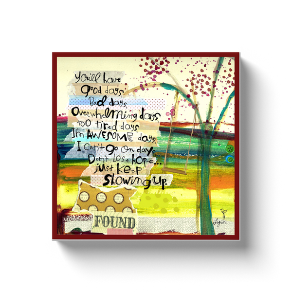Canvas -New Days...keep showing up