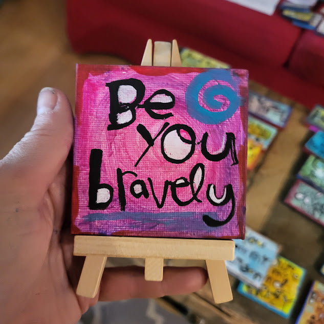 Be you Bravely