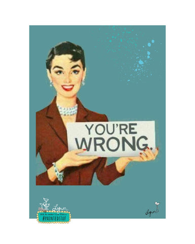 Greeting Card- NEW You're WRONG!