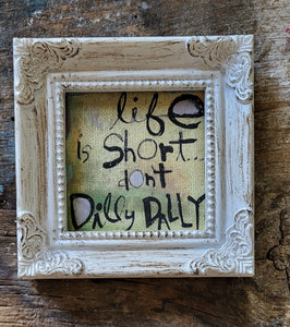 Framed Mini Art-Dilly Dally