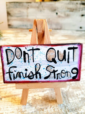 Dont Quit Finish Strong