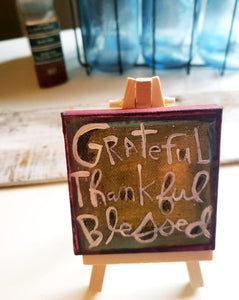 Grateful, Thankful, Blessed