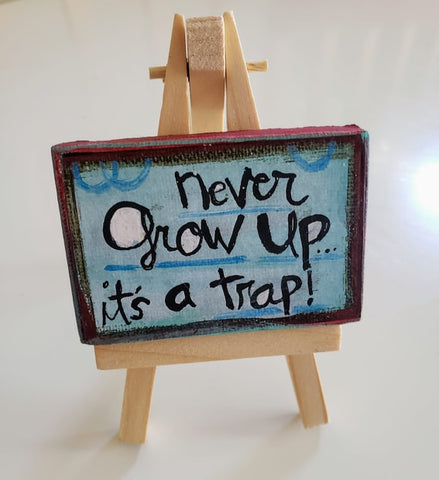 Mini Canvas & Easel-Never Grow up