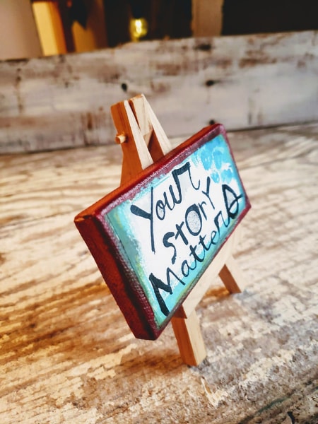 Mini Canvas & Easel-Your STORY Matters