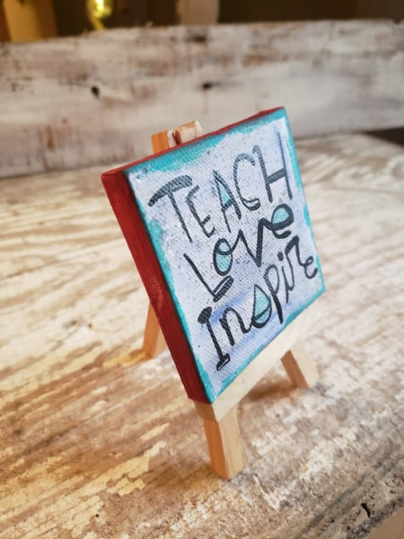 Mini Canvas & Easel-Teach, Love, Inspire