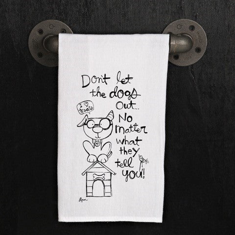 Tea Towel  let the Dogs out
